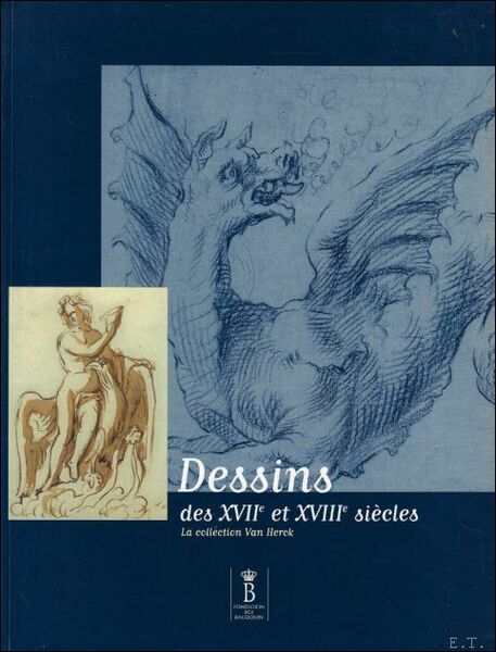 Dessins du XVIIe et XVIIIe Si cles. La Collection Van …