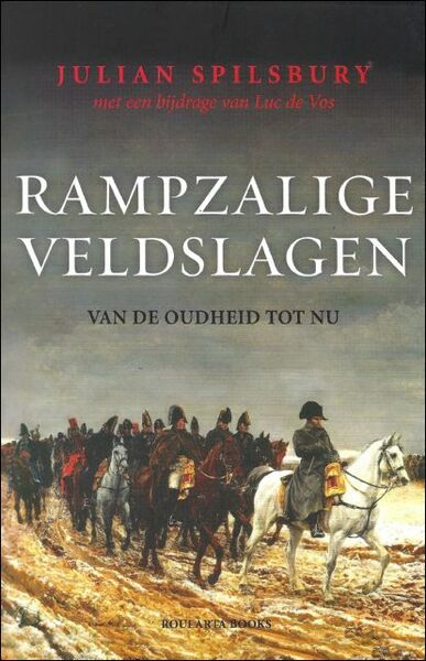 Rampzalige veldslagen : van de oudheid tot nu