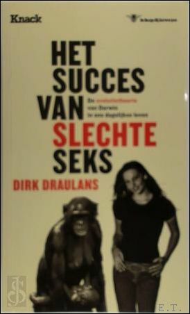 succes van slechte seks ; hoe de evolutietheorie van toepassing …