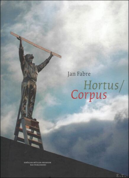 Jan Fabre : Hortus/Corpus - Eng Edition