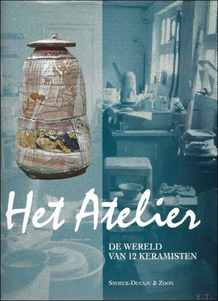 atelier. de wereld van 12 keramisten