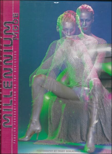 Millennium Mode : Fashion Forcasts from 40 Top Designers