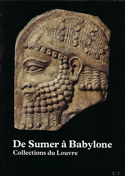 DE SOEMER BABYLONIE. COLLECTIONS DU LOUVRE. edition Francais