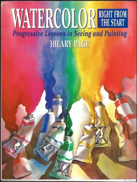 Watercolor Right from the Start : Progressive Lessons in Seeing …