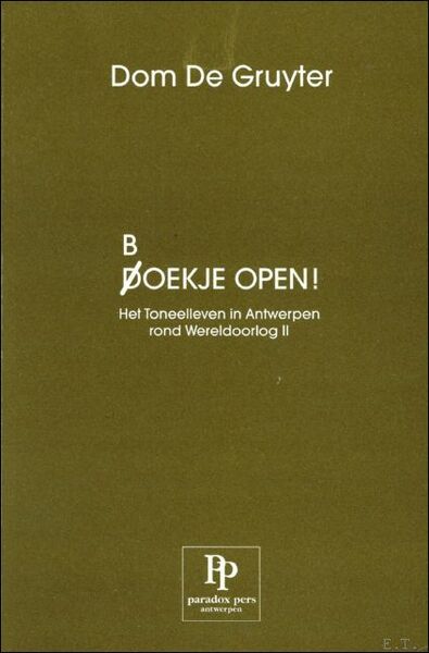 Doekje open! Het toneelleven in Vlaanderen rond Wereldoorlog II / …