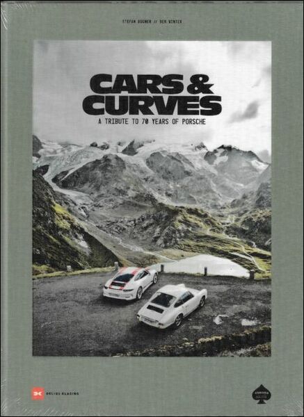 Cars & Curves A Tribute to 70 Years of Porsche. …
