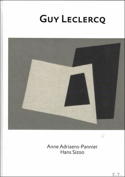 Guy Leclercq : recente werken 2006-2017