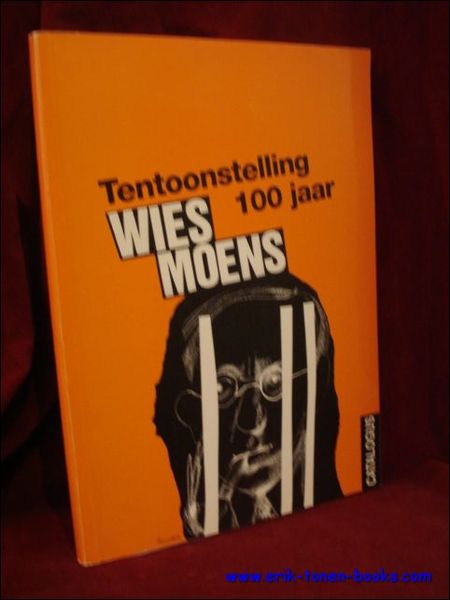 WIES MOENS (1898 -1998 ), VAN CELBRIEVEN TOT POLITIEK VLUCHTELING.