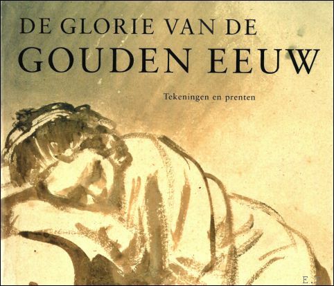 glorie van de gouden eeuw Nederlandse kunst uit de 17de …