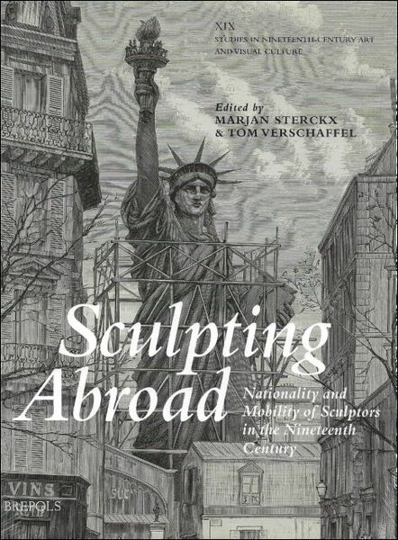 Sculpting Abroad Nationality and Mobility of Sculptors in the Nineteenth …