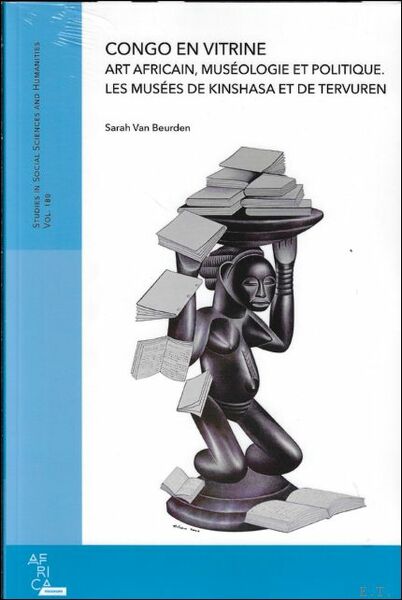 Congo en vitrine. Art africain, mus ologie et politique : …
