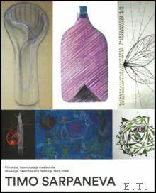 Timo Sarpaneva Drawings, Sketches and Paintings 1943 - 1956.