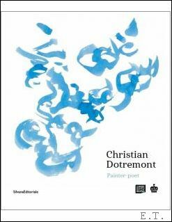CHRISTIAN DOTREMONT PAINTER - POET