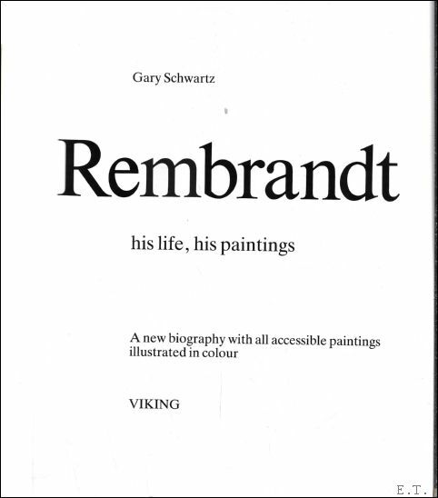Rembrandt, his life, his paintings : A biography with all …