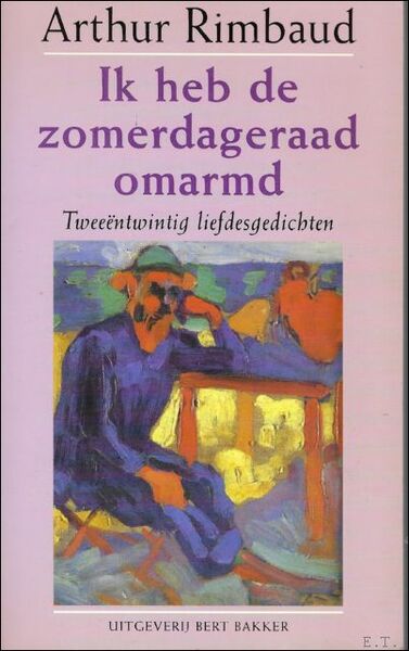 Ik heb de zomerdageraad omarmd, twee ntwintig liefdesgedichten en twee …