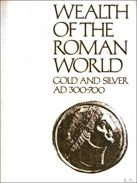 Wealth of the Roman World. : Gold and Silver AD …