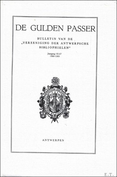DE GULDEN PASSER, 66-67e jaargang, 1988-1989 , bulletin van de …