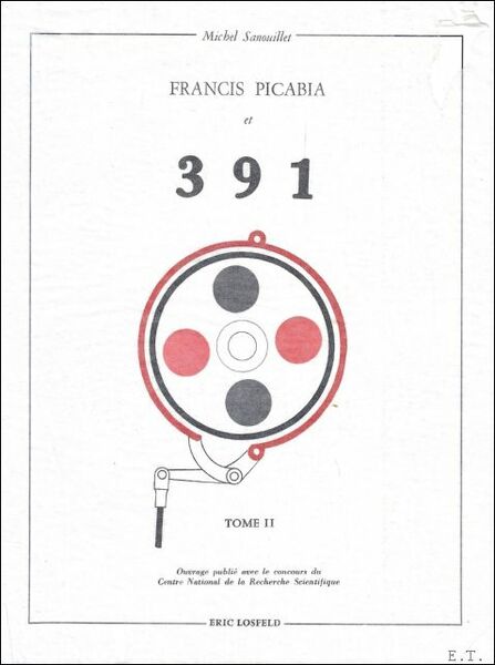 Francis Picabia et 391 (Tome II)