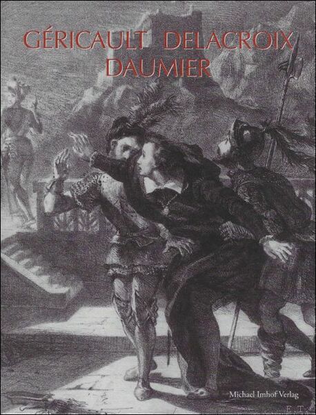 G ricault - Delacroix - Daumier und Zeitgenossen : Franz …