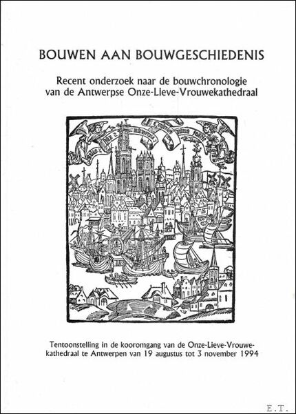Bouwen aan bouwgeschiedenis : Recent onderzoek naar de bouwchronologie van …