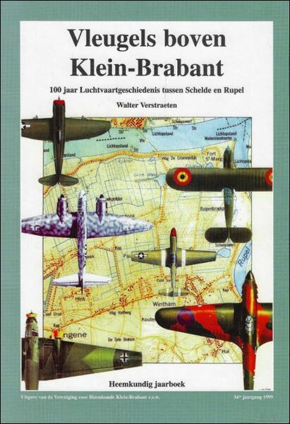 Vleugels boven Klein-Brabant 100 jaar Luchtvaartgeschiedenis tussen Schelde en Rupel