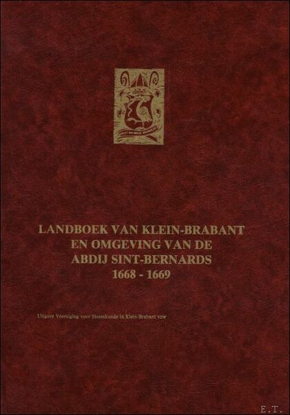 Landboek van Klein-Brabant en omgeving van de abdij Sint-Bernards 1668-1669. …