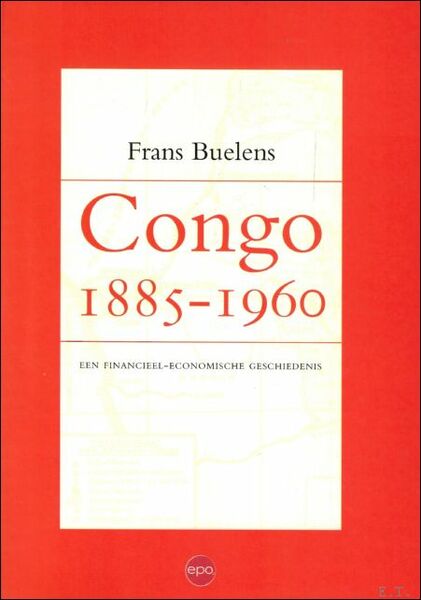 Congo 1885-1960 : een financieel economische geschiedenis