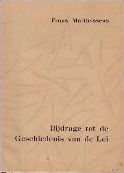Bijdrage tot de geschiedenis van de Lei