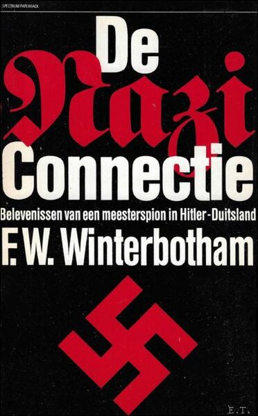 naziconnectie. Belevenissen van een meesterspion in Hitler-Duitsland