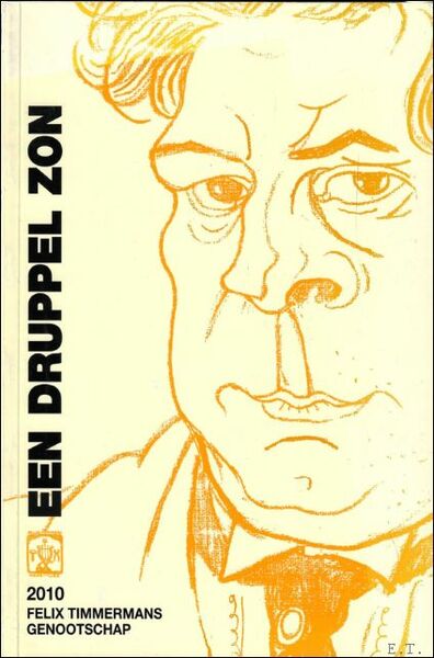 druppel zon : 38e Jaarboek 2010 van het Felix Timmermans-genootschap