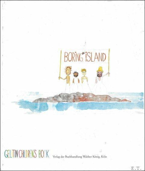 Boring Island : A Gelitin Children's Book