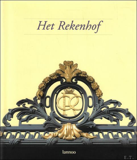 Rekenhof : geschiedenis van een controle-instelling : tussen traditie en …