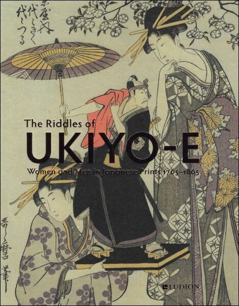 THE RIDDLES OF UKIYO-E : Women and Men in Japanese …