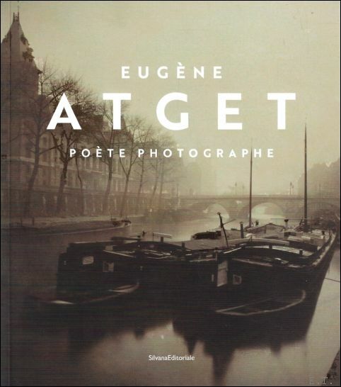 EUG NE ATGET : Po te, photographe