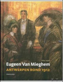 Eugeen van Mieghem en Antwerpen rond 1912