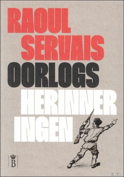 RAOUL SERVAIS : Oorlogsherinneringen