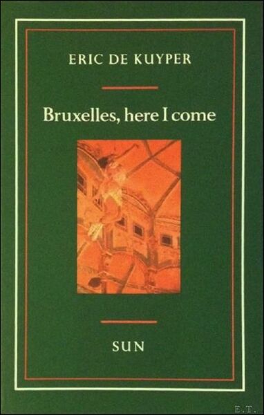 Bruxelles, here I come nieuwe taferelen uit de Antwerpse en …