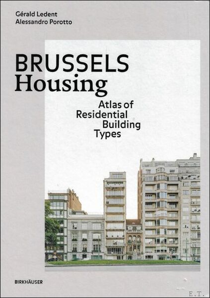 Brussels Housing : Atlas of Residential Building Types