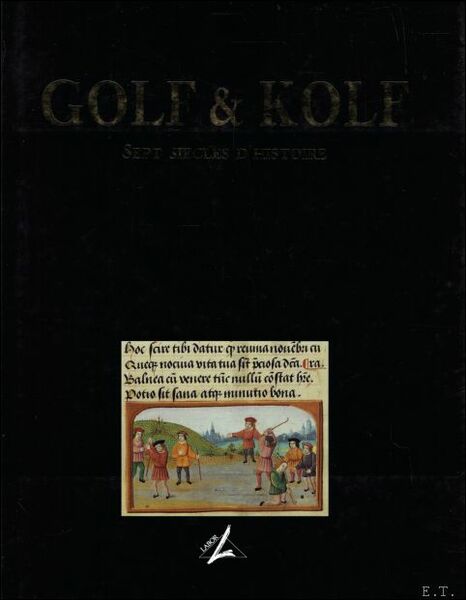 Golf & Kolf: sept si cles d'histoire