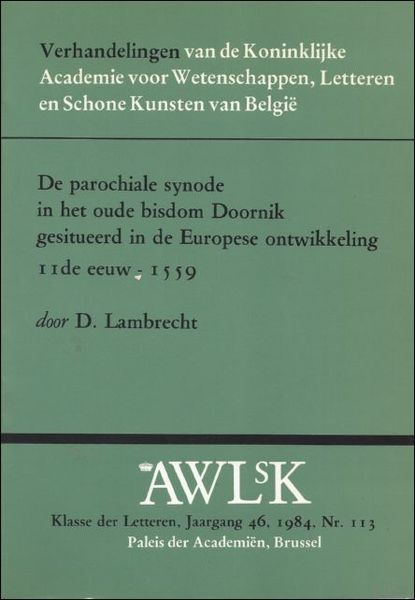 DE PAROCHIALE SYNODE IN HET OUDE BISDOM DOORNIK GESITUEERD IN …