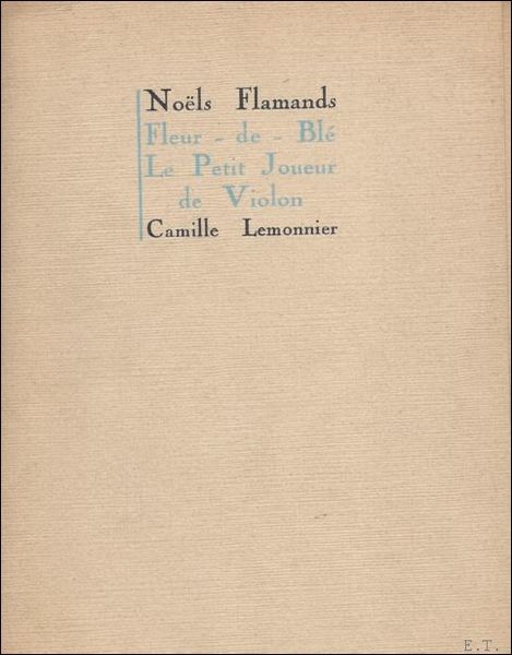 NOELS FLAMANDS. FLEUR DE BLE. LE PETIT JOUEUR DE VIOLON. …