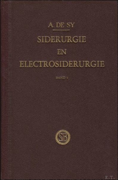 SIDERURGIE EN ELECTROSIDERURGIE. ( 2 delen).