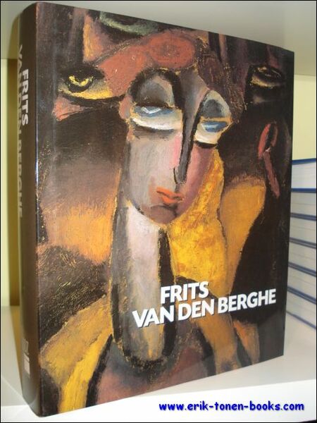 FRITS VAN DEN BERGHE1883 - 1939. Frits van den Berghe. …