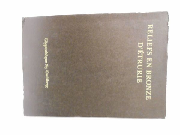 RELIEFS EN BRONZE D' ETRURIE.