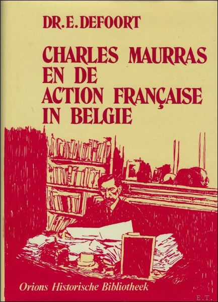 CHARLES MAURRAS EN DE ACTION FRANCAISE IN BELGIE.
