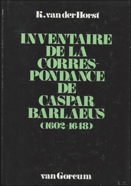 INVENTAIRE DE LA CORRESPONDANCE DE CASPAR BARLAEUS ( 1602 - …