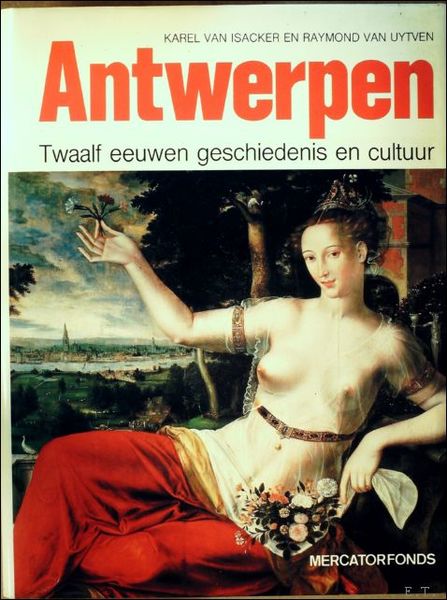 Antwerpen. - twaalf eeuwen geschiedenis en cultuur