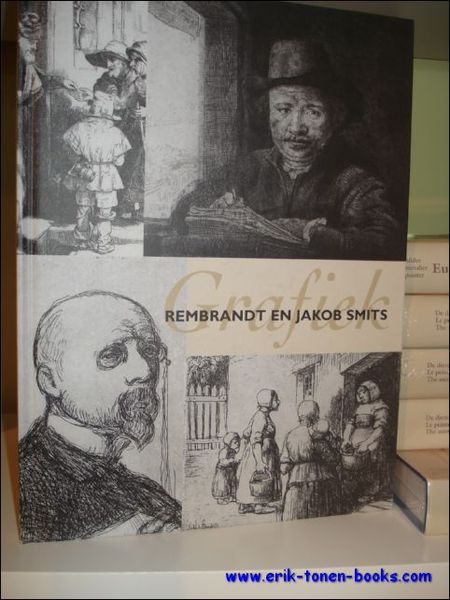 REMBRANDT EN JAKOB SMITS. GRAFIEK.