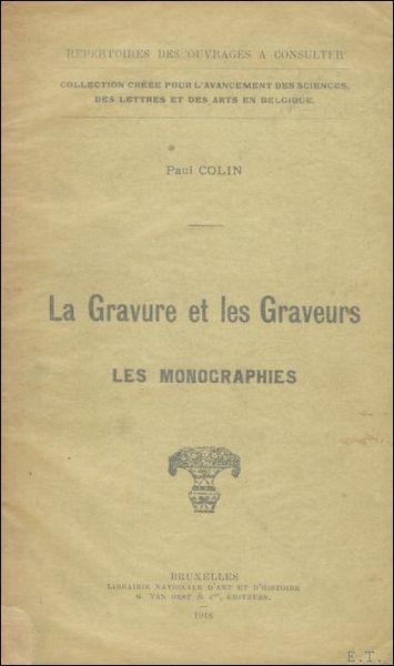 LA GRAVURE ET LES GRAVEURS. LES MONOGRAPHIES. ( volume 1).