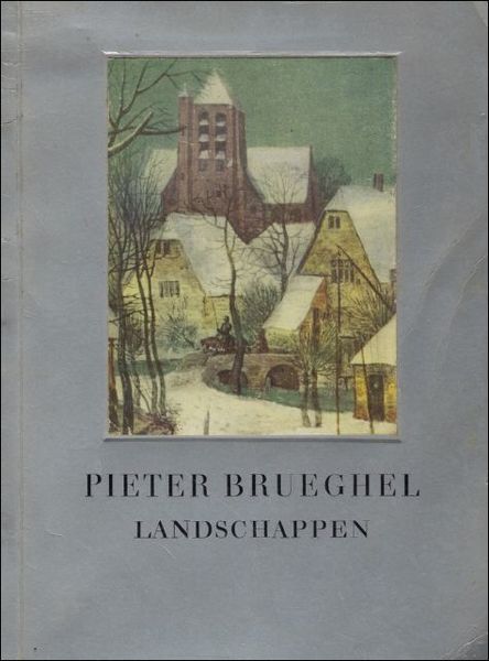 PIETER BRUEGHEL. LANDSCHAPPEN.
